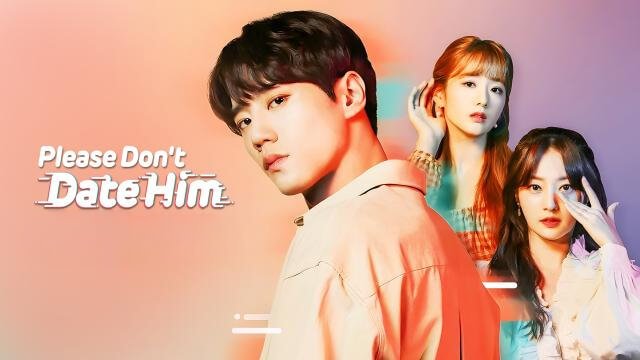 Please Don\'t Date Him